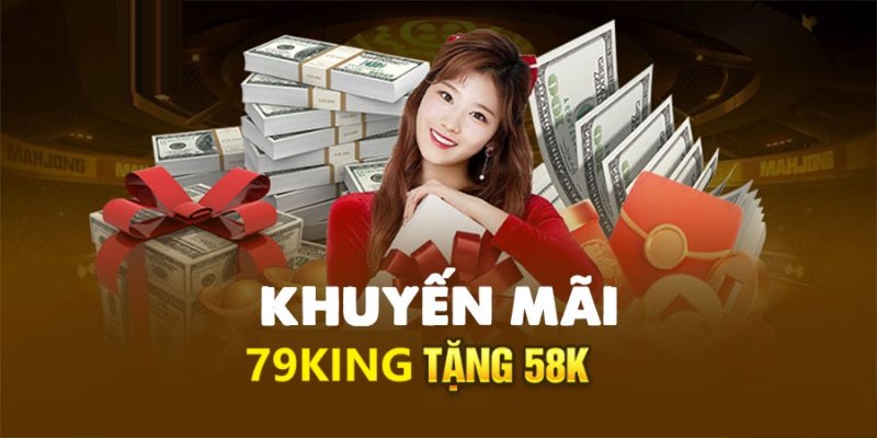 Đăng ký tài khoản nhận ngay 58K