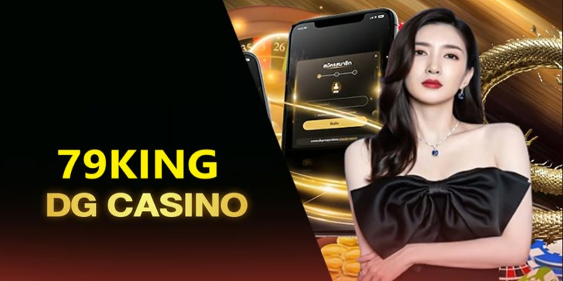 Tổng quan về DG casino