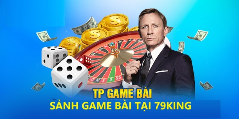 Giới thiệu TP game bài tại 79King